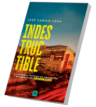 indestructible-la-increible-historia-de-innovacion-y-resiliencia-del-club-el-nogal