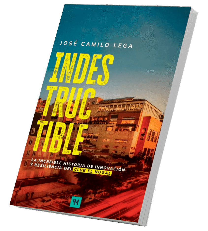 indestructible-la-increible-historia-de-innovacion-y-resiliencia-del-club-el-nogal