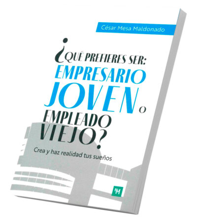 que-prefieres-ser-empresario-joven-o-empleado-viejo-crea-y-haz-realidad-tus-suenos